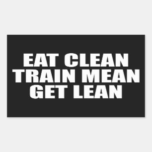 Eat Clean, Train Mean, Get Lean - Workout Sticker
