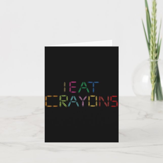 Eat Crayons Funny Sarcastic Humour Statement Desig Card (Front)