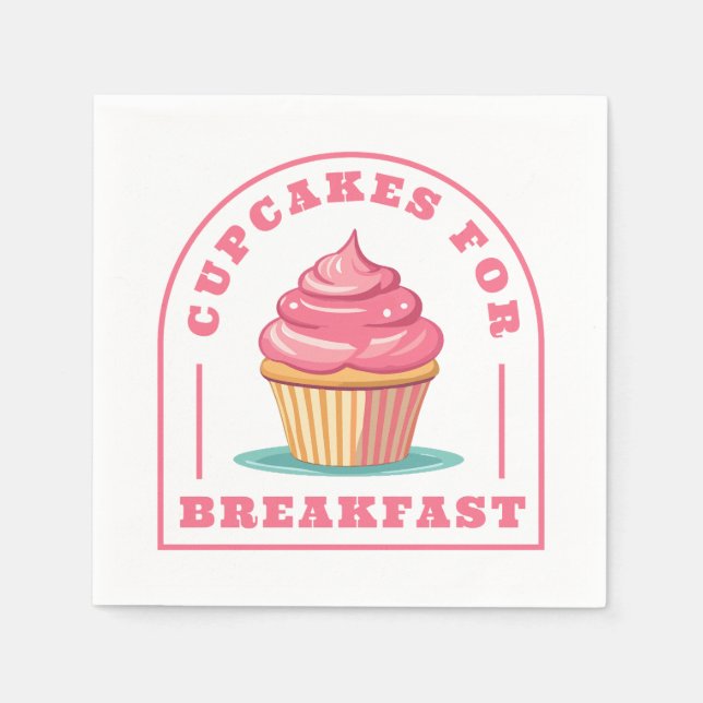 Eat Cupcakes for Breakfast Napkin (Front)