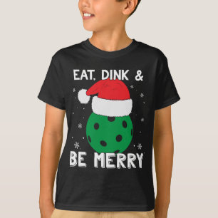 Eat Dink And Be Merry Pickleball Santa Hat Funny C T-Shirt