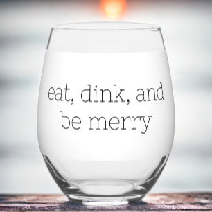 Eat Dink and Be Merry Pickleball  Stemless Wine Glass
