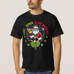 Eat Dink And Be Merry Santa Claus Pickleball Chris T-Shirt