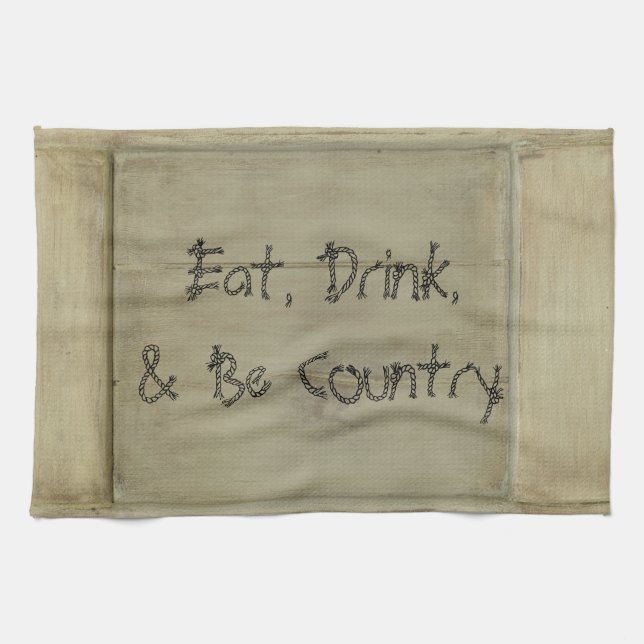 Eat Drink and Be Country Kitchen Towel (Horizontal)