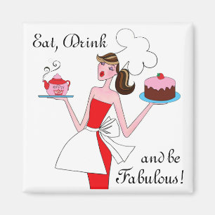 "Eat, Drink and Be Fabulous!" Magnets