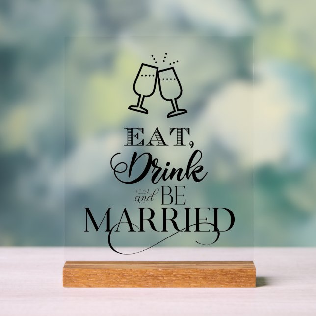 Eat, Drink And Be Married Acrylic Sign (Neutral)