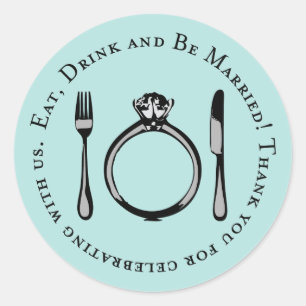 Eat Drink and Be Married Aqua Blue Wedding Classic Round Sticker