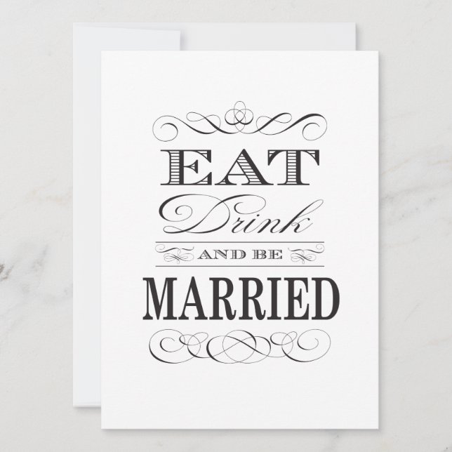 Eat Drink and be Married Black and White Invitation (Front)