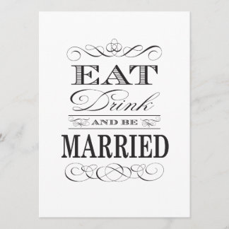 Eat Drink and be Married Black and White Invitation