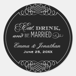 Eat Drink and Be Married Black Wedding Monogram Classic Round Sticker