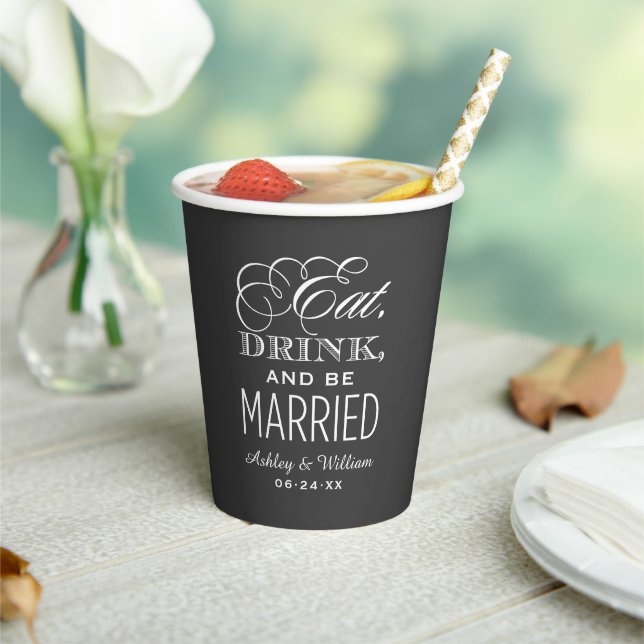 Eat Drink and Be Married Black Wedding Monogram Paper Cups (Insitu)