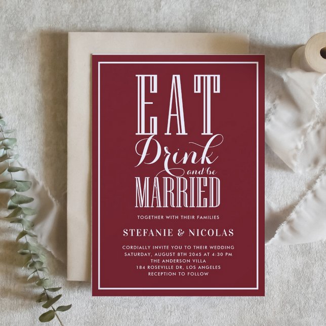 Eat, Drink and Be Married Burgundy Wedding Invitation (Burgundy Eat, Drink and Be Married Wedding Invitation)