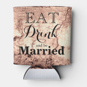 Eat Drink and be Married Can Cooler