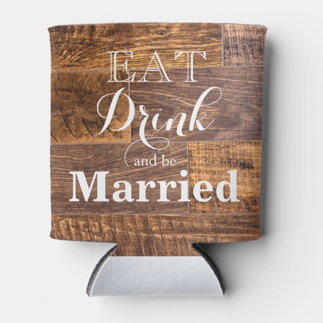 Eat Drink and be Married Can Cooler (Front)