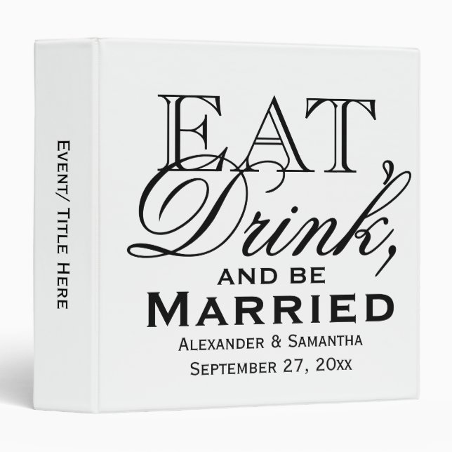 Eat, Drink, and Be Married Custom Wedding Binder (Front/Spine)