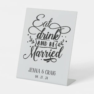 Eat Drink and Be Married Custom Wedding Pedestal Sign
