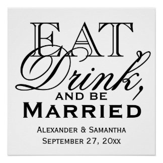 Eat, Drink, and Be Married Custom Wedding Poster