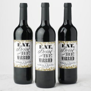 Eat Drink and Be Married Glitter Gold Custom  Wine Label
