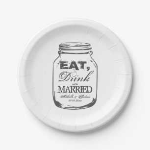 Eat drink and be married mason jar wedding plates