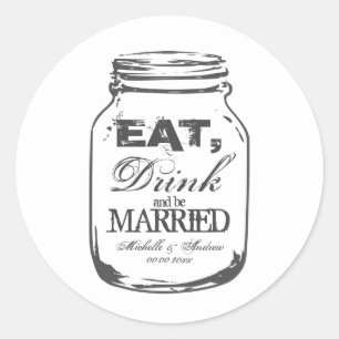 Eat drink and be married mason jar wedding sticker