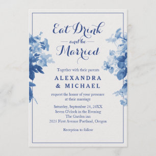 Eat Drink And Be Married Modern Blue Floral Flower Invitation