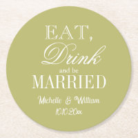Eat drink and be married olive green wedding