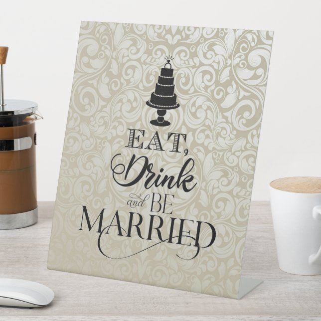 Eat, Drink, and be Married Pedestal Sign (In SItu)