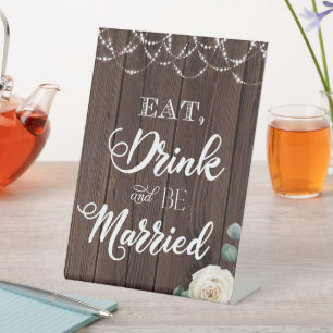 Eat, Drink, and Be Married Pedestal Sign