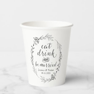 Eat Drink and Be Married Personalized Paper Cups