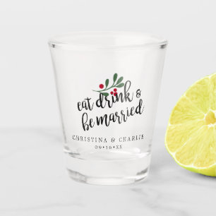 Eat Drink and Be Married Personalized Shot Glass