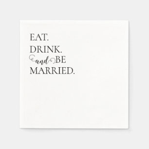 'Eat Drink And Be Married' Playful Fun Wedding Napkin