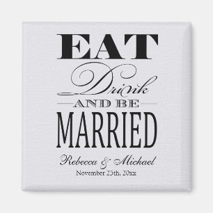 Eat Drink and be Married -  Save the Date Magnet