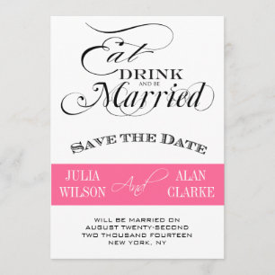 Eat, Drink and Be Married Save the Date Pink