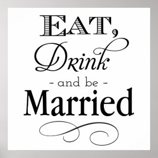 Eat, Drink and Be Married Sign