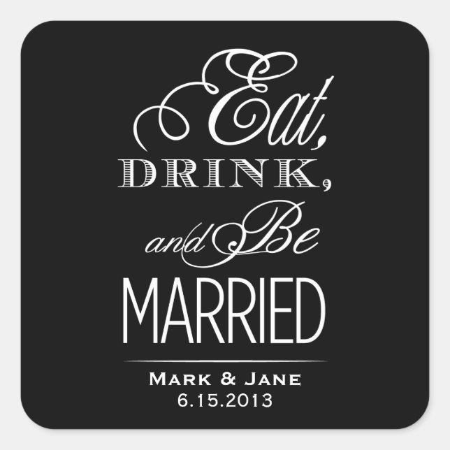 Eat Drink and Be Married Square Sticker (Front)