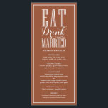 Eat, Drink and Be Married Terracotta Wedding Menu<br><div class="desc">Eat,  drink and be married. Complete your event tablescape with this customizable wedding menu card. It features modern calligraphy and classic typography,  perfect for any wedding theme. Personalize by adding your details. Matching items are available. This terracotta menu card is aialble in other colours.</div>