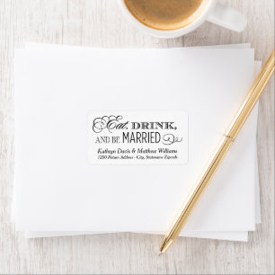 Eat Drink and Be Married Wedding Address Label