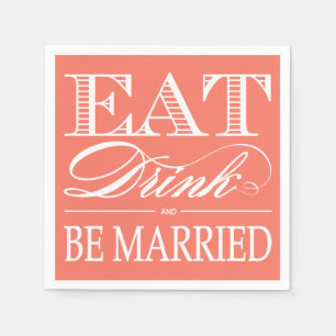 Eat, Drink and be Married Wedding Napkins