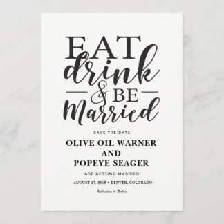 Eat Drink and Be Married Wedding Save the Date Invitation