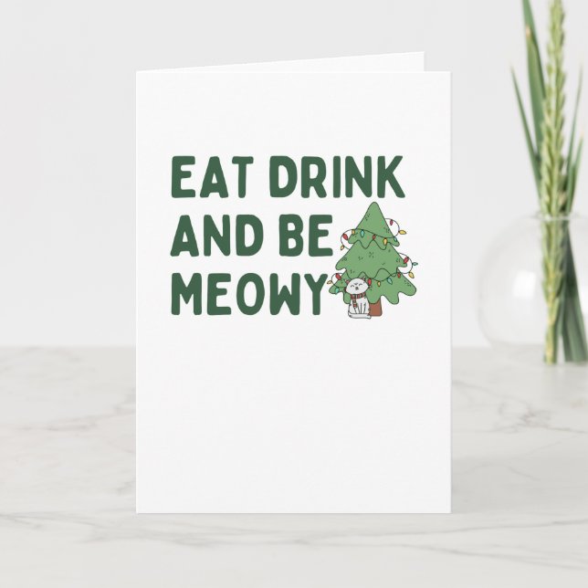 Eat Drink And Be Meowy Kitten Christmas Card (Front)