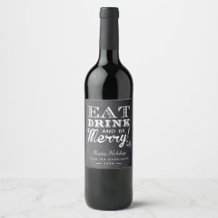 Eat Drink and Be Merry Chalkboard Happy Holidays Wine Label