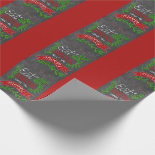 Eat, Drink and be Merry chalkboard Wrapping Paper
