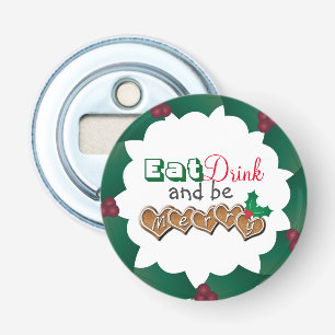 Eat, Drink and be Merry Christmas Bottle Opener