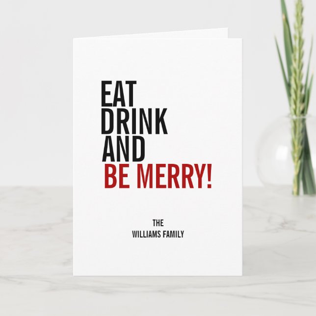 Eat Drink and Be Merry Christmas Holiday Card (Front)