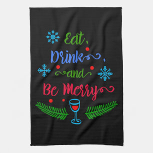 Eat, Drink and Be Merry, Christmas Holiday, ZSSPG Kitchen Towel