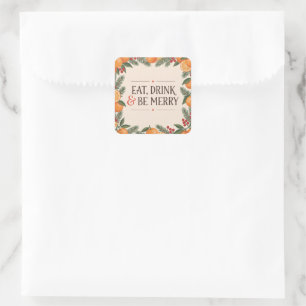 Eat Drink and Be Merry Holiday Dinner Square Sticker