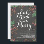 Eat Drink and be Merry Holly Berries Holiday Party Invitation<br><div class="desc">Little Bayleigh.</div>