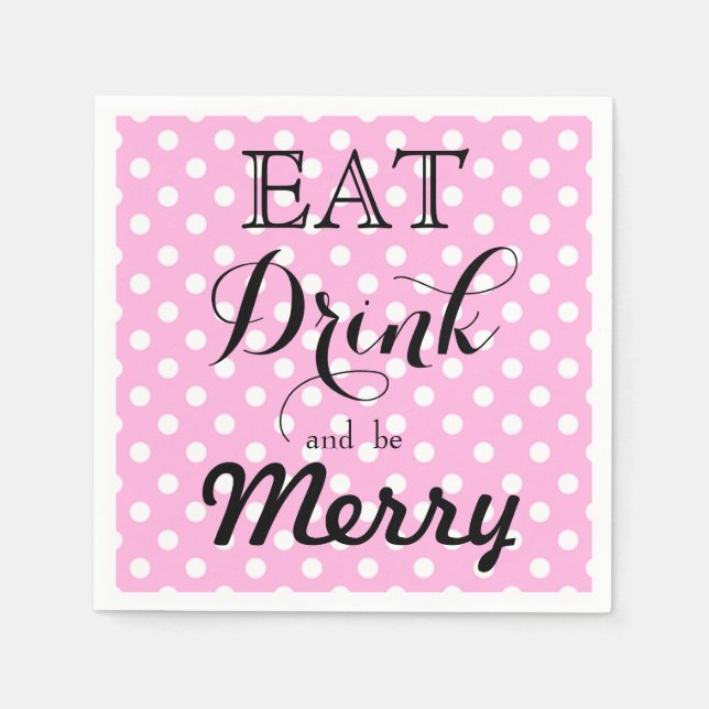 Eat Drink and be Merry | polka dot pattern Napkin (Front)