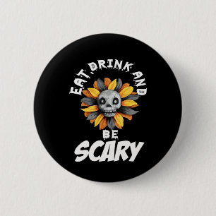 Eat Drink And Be Scared Funny Trendy 2 Inch Round Button