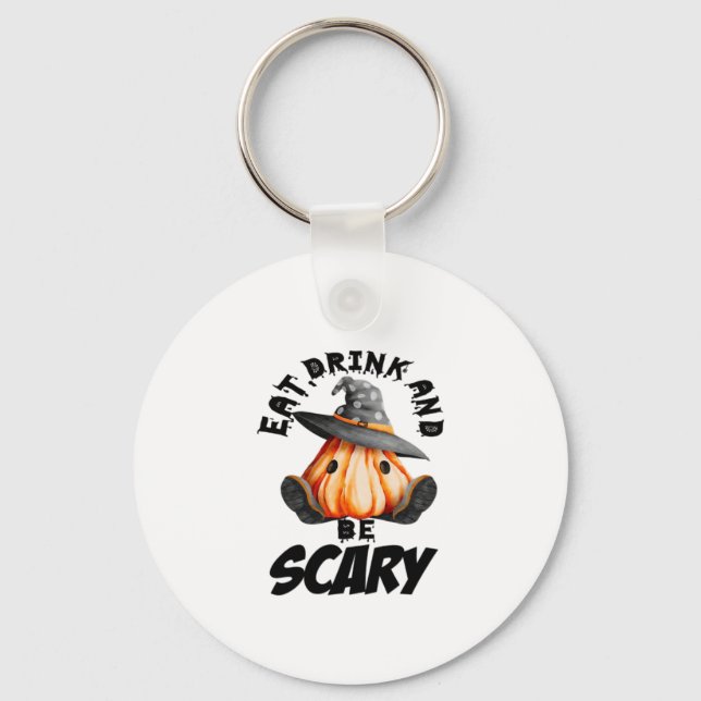 Eat Drink And Be Scared Retro Cool Keychain (Front)