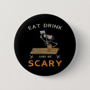Eat Drink And Be Scary Aesthetic Graphic 2 Inch Round Button